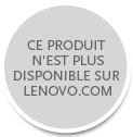 Ce produit n'est plus disponible sur Lenovo.com