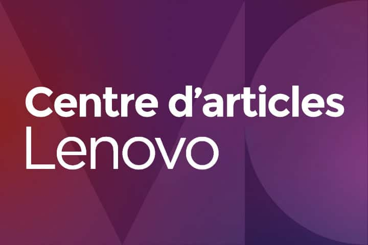 Centre d’articles Lenovo